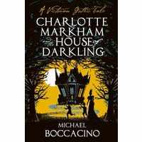 Charlotte Markham And The House Of Darkling