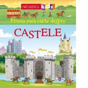 Prima mea carte despre Castele