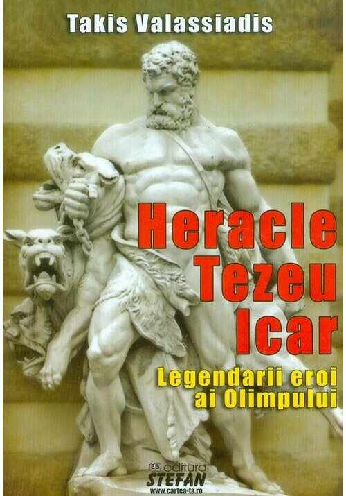 Heracle, Tezeu, Icar. Legendarii eroi ai Olimpului