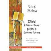 Ghidul introvertitului pentru a domina lumea - Nick Shelton
