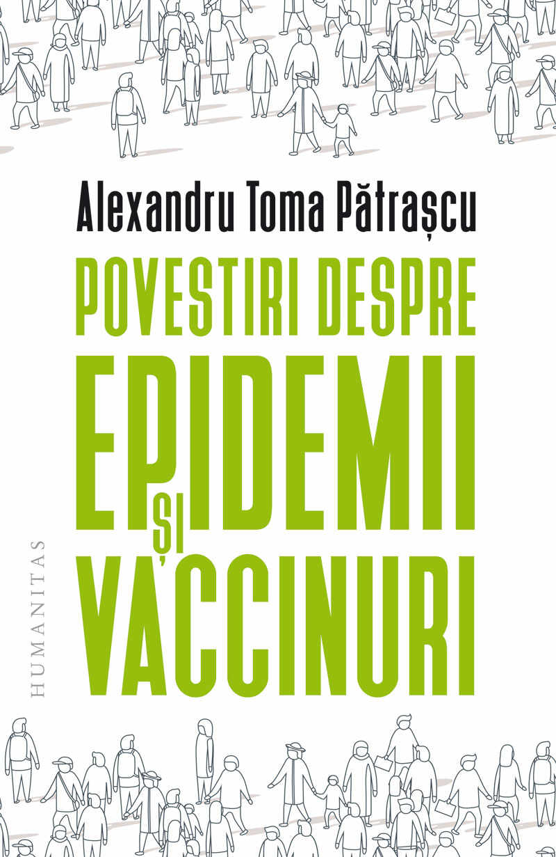 Povestiri despre epidemii si vaccinuri | Alexandru Toma Patrascu