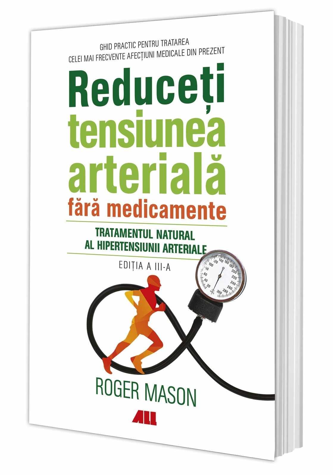 Reduceti tensiunea arteriala fara medicamente | Roger Mason 