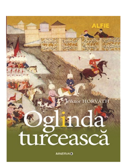 Oglinda turceasca | Viktor Horvath