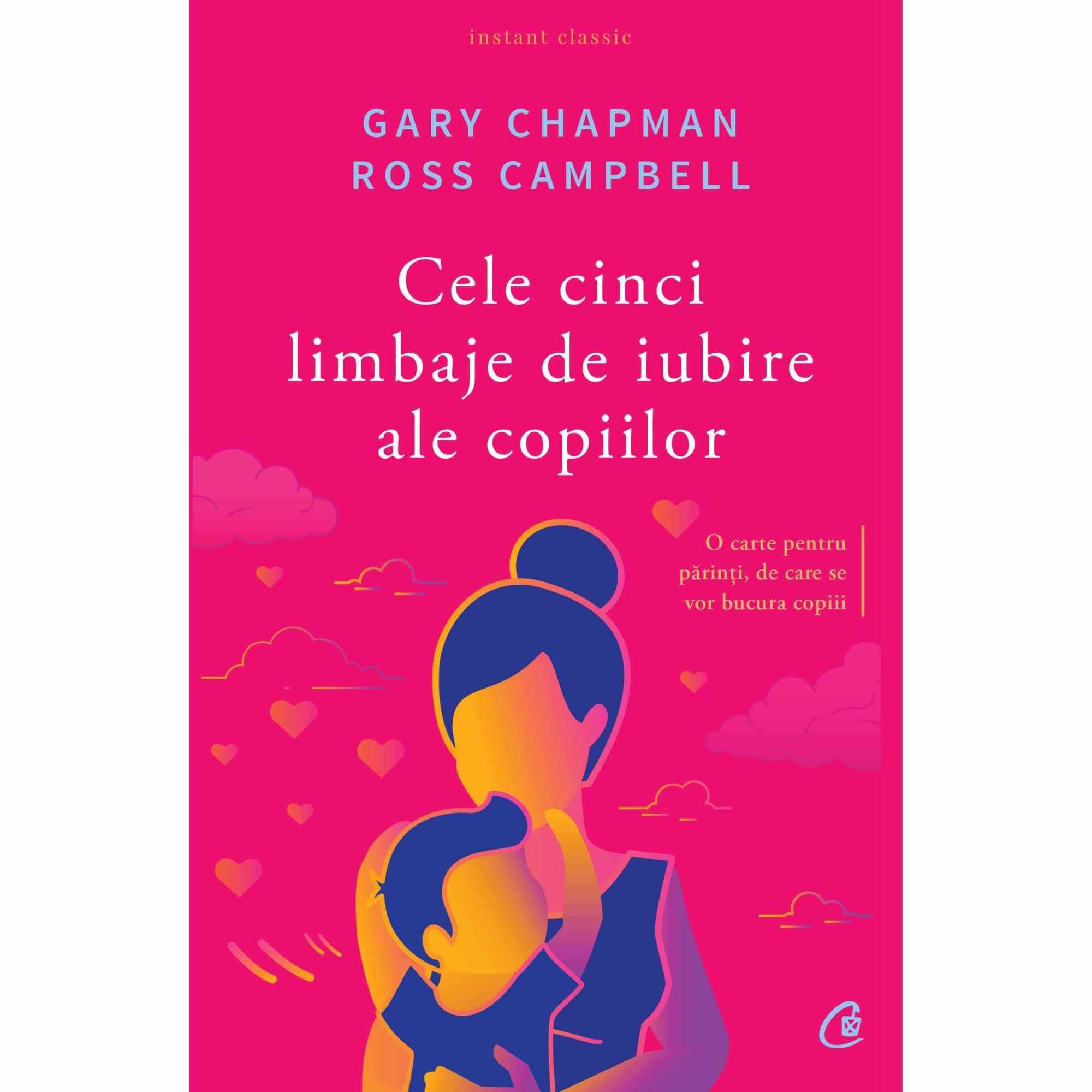 Cele cinci limbaje de iubire ale copiilor | Gary Chapman, Ross Champbell