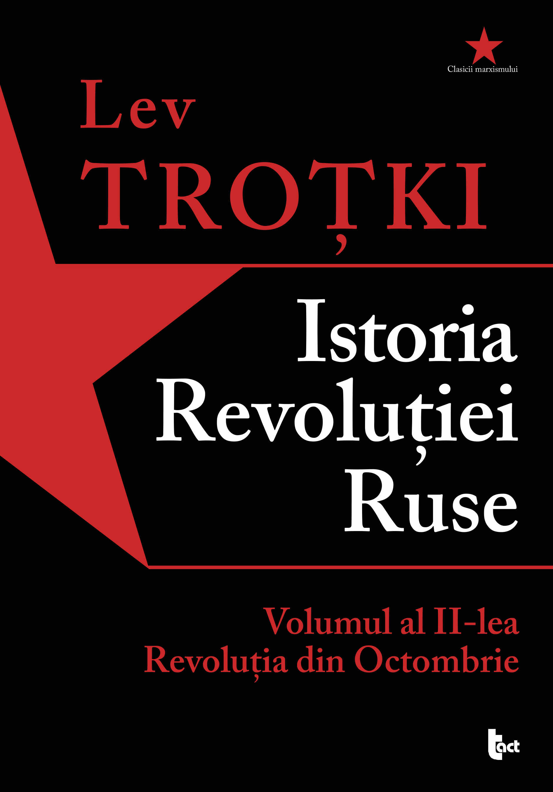 Istoria Revolutiei Ruse. Volumul al II-lea | Lev Trotki