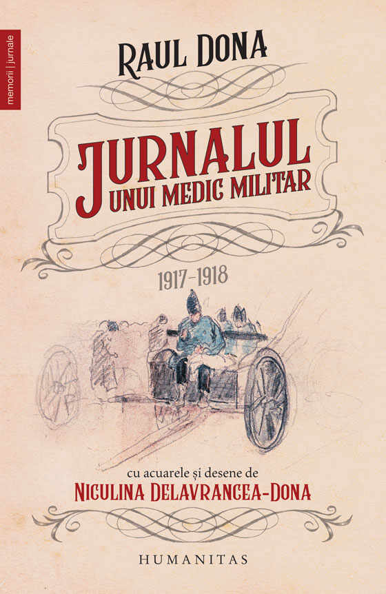 Jurnalul unui medic militar, 1917-1918 | Raul Dona