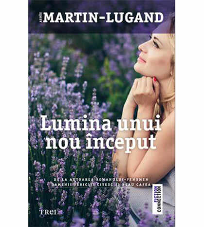 Lumina unui nou inceput | Agnes Martin-Lugand