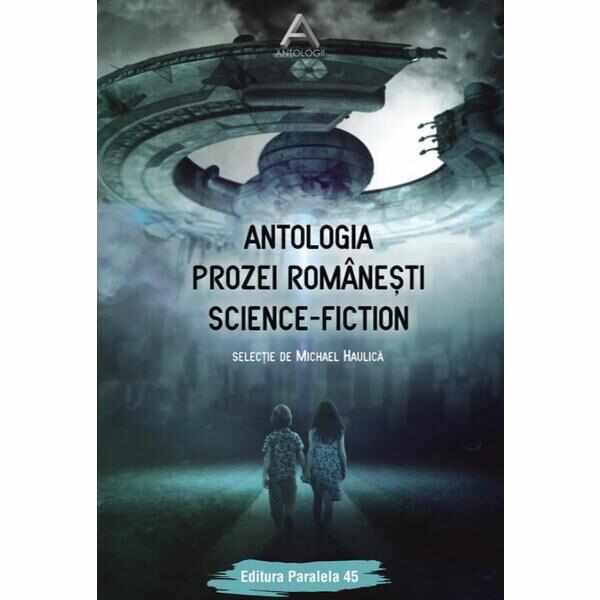 Antologia prozei romanesti Science-Fiction | Michael Haulica 