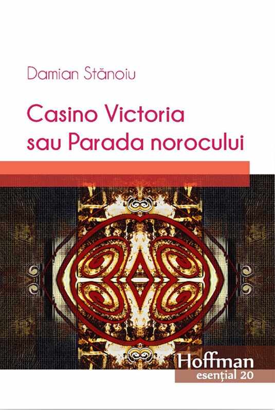 Casino Victoria sau Parada norocului | Damian Stanoiu