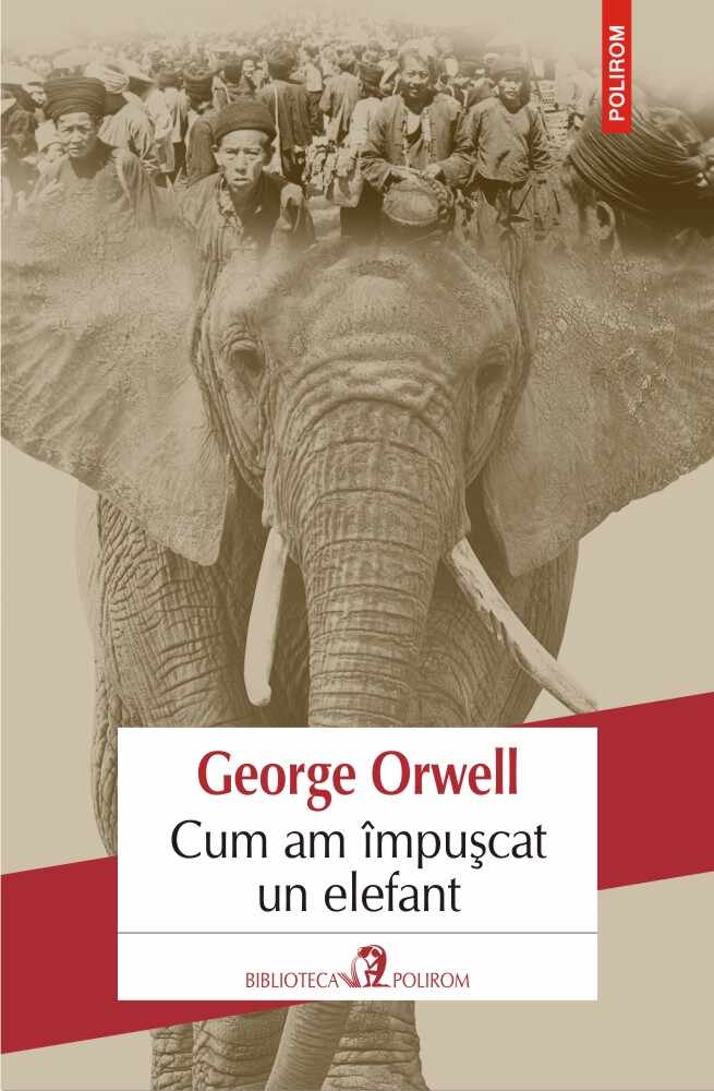 Cum am impuscat un elefant | George Orwell