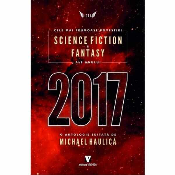 Cele mai frumoase povestiri SF & fantasy ale anului 2017 | Michael Haulica