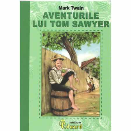 Aventurile lui Tom Sawyer | Mark Twain