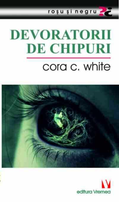 Devoratorii de chipuri | Cora C. White