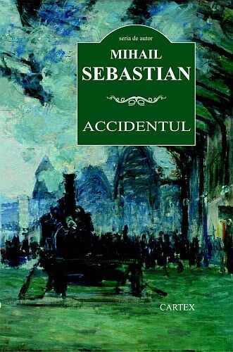 Accidentul | Mihail Sebastian
