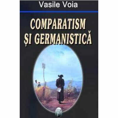 Comparatism Si Germanistica | Vasile Voia