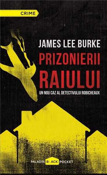 Prizonierii raiului | James Lee Burke