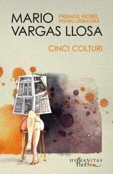 Cinci colturi/Mario Vargas Llosa