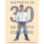 Gateste in 30 de minute cu Jamie - Jamie Oliver