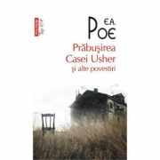Prabusirea Casei Usher si alte povestiri - E. A. Poe