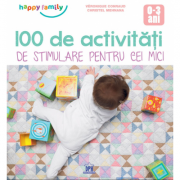 100 de activitati de stimulare pentru cei mici 0-3 ani - Veronique Conraud