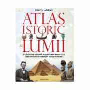 Atlasul istoric al lumii - Simon Adams