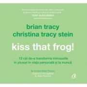 Audiobook. Kiss that frog! - Brian Tracy