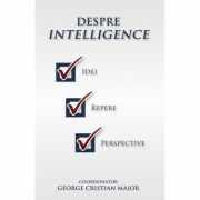 Despre Intelligence - George Cristian Maior