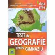 Teste de geografie pentru gimnaziu. Clasa a VIII-a - Constantin Dinca