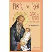 Flori de rai - 300 de intrebari din Biblie pentru copii - Pr. Petru Sidoreac