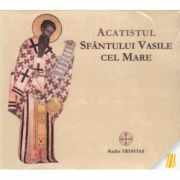 Acatistul Sfantului Vasile cel Mare. CD audio