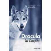 Dracula in Carpati - Constantin Virgil Gheorghiu
