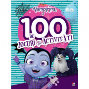Disney Junior. Vampirina. 100 de jocuri si activitati - Disney