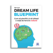 Dream life blueprint - Dan Luca