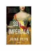 Sotia imperiala - Irina Reyn
