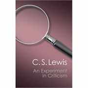 An Experiment in Criticism - C. S. Lewis