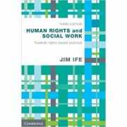 Human Rights and Social Work: Towards Rights-Based Practice - Jim Ife