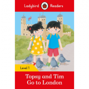 Topsy and Tim Go to London. Ladybird Readers Level 1