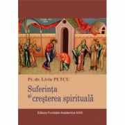 Suferinta si cresterea spirituala - Liviu Petcu