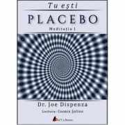 Audiobook. Tu esti placebo Meditatia 1. Cum sa schimbi doua credinte si perceptii - Joe Dispenza
