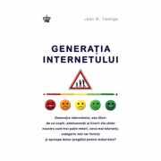 Generatia internetului. iGen - Jean M. Twenge