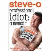 Professional Idiot: A Memoir - Stephen Steve-O Glover