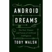 Android Dreams - Toby Walsh
