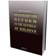 Anticorruption reform in the Republic of Moldova - Stoica Cristinel Popa