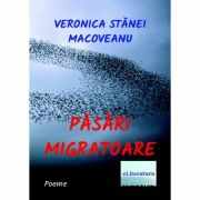 Pasari migratoare - Veronica Stanei Macoveanu