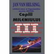 Copiii mileniului III – Jan van Helsing
