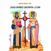 Sfintii Imparati Constantin si Elena - Narcisa-Mihaela Cada