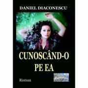 Cunoscand-o pe EA - Daniel Diaconescu