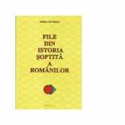 File din istoria soptita a romanilor. Editie revizuita - Doru Ciucescu