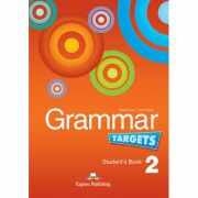 Curs de limba engleza Grammar Targets 2 Manualul elevului - Virginia Evans, Jenny Dooley