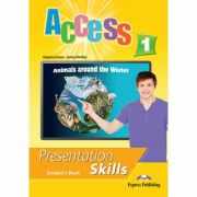 Curs limba engleza Access 1 Presentation Skills Manualul elevului - Virginia Evans, Jenny Dooley